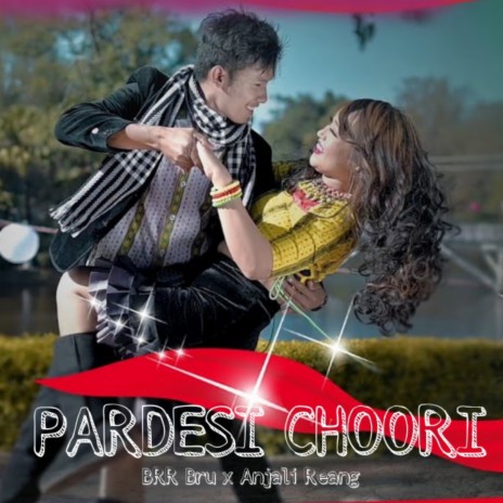 Pardesi Choori ft. Anjali Reang | Boomplay Music