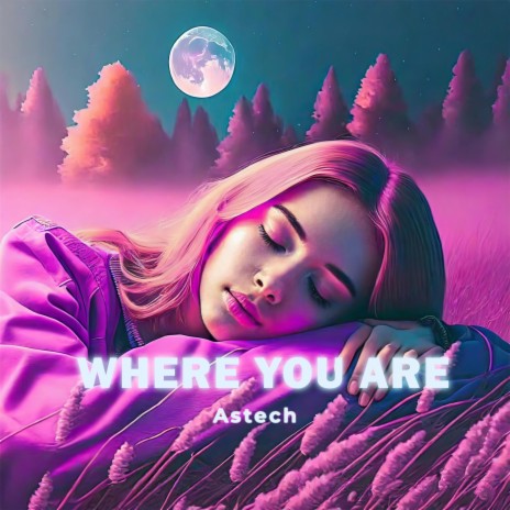 Where You Are (Techno Version)