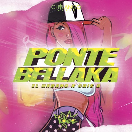 Ponte Bellaka El Habano & Cris D ft. Cris D El Niño Divino | Boomplay Music