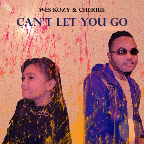 Can't Let You Go (Radio Edit) ft. Cherrie