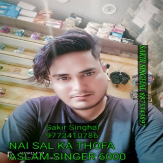 Nai Sal Ka Thofa Aslam Singer 6000