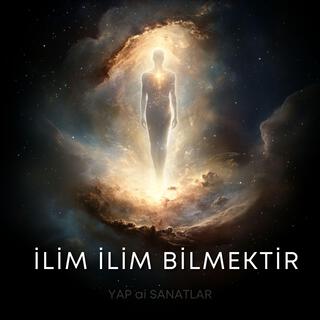 İLİM İLİM BİLMEKTİR - ASIRLARDAN ÖTE YUNUS EMRE