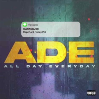 A.D.E (All Day Everyday)
