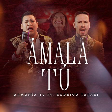 Ámala Tú ft. Rodrigo Tapari