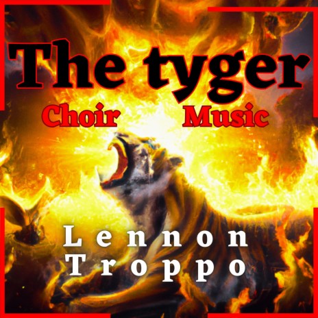 The Tyger (Choir Music) | Boomplay Music