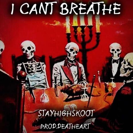 I CANT BREATHE | Boomplay Music