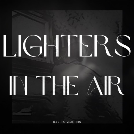 Lighters In The Air | Boomplay Music