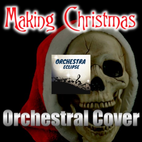 Making Christmas | Orchestral Cover | Boomplay Music