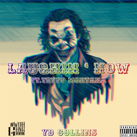 Laughin' Now ft. Trvpp Montana | Boomplay Music