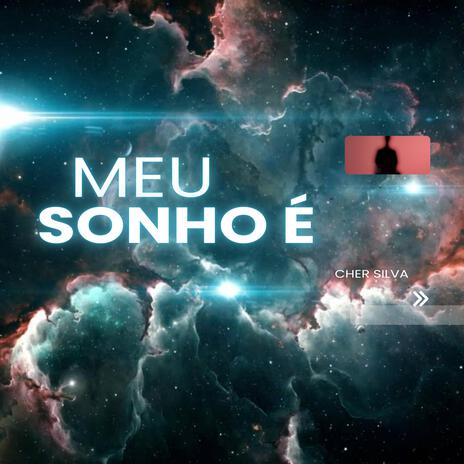 MEU SONHO É | Boomplay Music