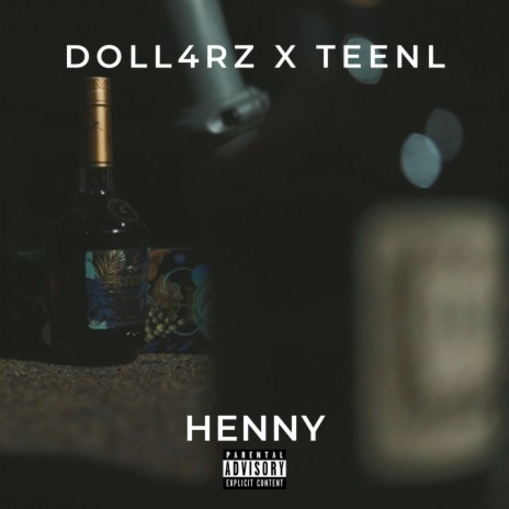 Henny ft. Doll4rz | Boomplay Music
