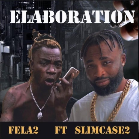 ELABORATION ft. Slimcase2 | Boomplay Music