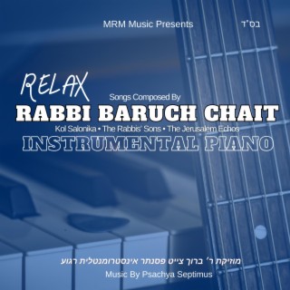 Relax: Rabbi Baruch Chait Instrumental Piano
