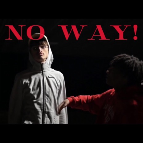 No Way! | Boomplay Music