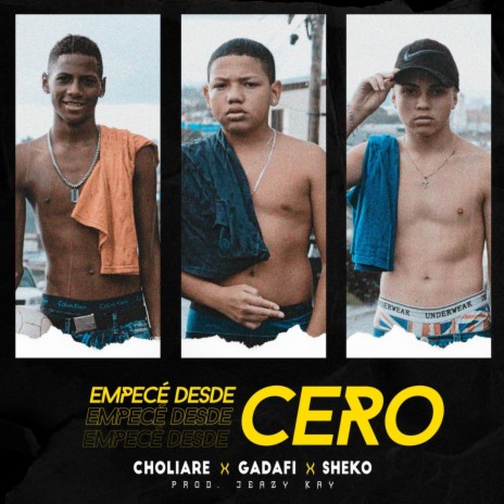 Empece Desde Cero ft. Sheko & Gadafi | Boomplay Music