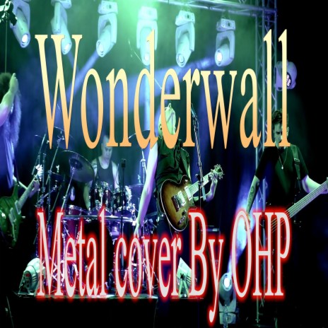 Wonderwall (Metal Cover) | Boomplay Music