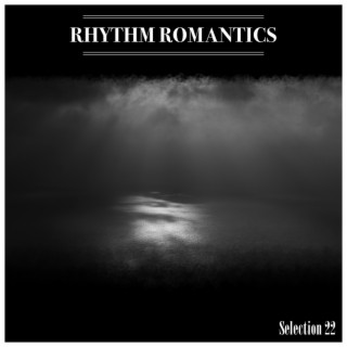 Rhythm Romantics Selection 22