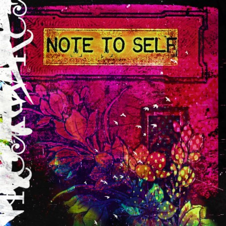 Note To Self ft. Tired Violence & Ryanrexwrex | Boomplay Music