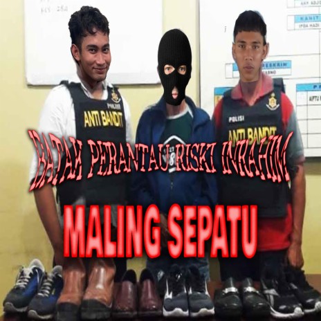 Maling Sepatu ft. Batak Perantau