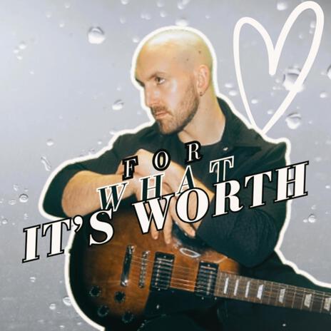 For What It's Worth | Boomplay Music