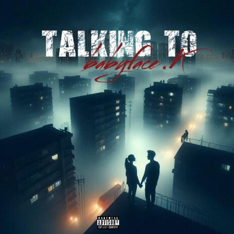 Talking to me | Boomplay Music