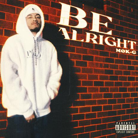 Be Alright | Boomplay Music