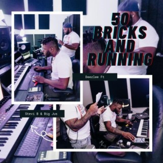 50 Bricks & Running