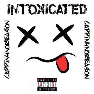 INTOXICATED