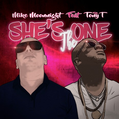 She's The One ft. Tony T & R.I.O.