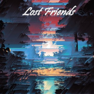 Lost Friends