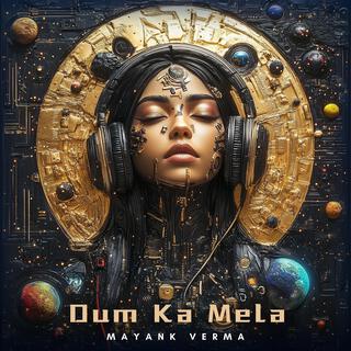 Dum Ka Mela lyrics | Boomplay Music