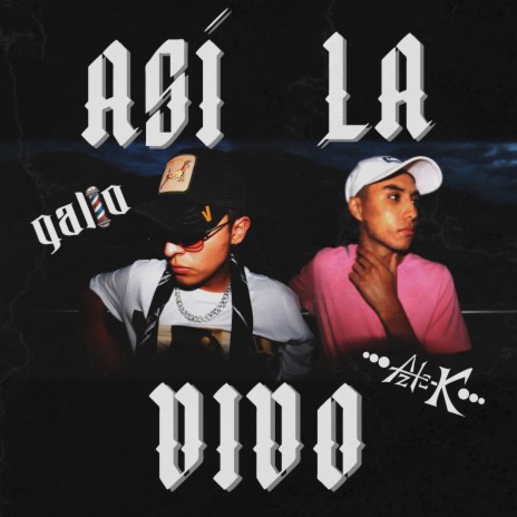 Asi la vivo ft. Azte-k | Boomplay Music