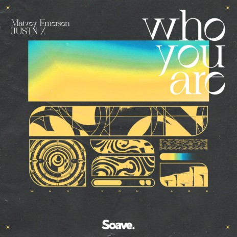 Who You Are ft. JUSTN X, Matvey Katcabin & Philip Braun | Boomplay Music