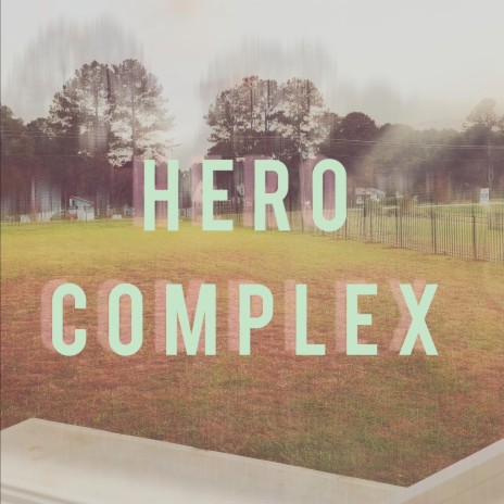 Hero Complex | Boomplay Music