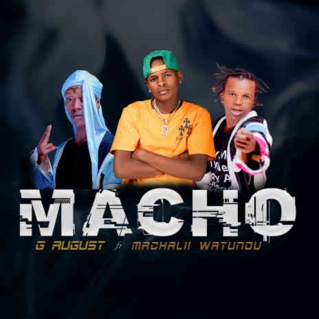 Macho ft. Machalii Watundu