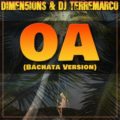 OA ft. DJ TerreMarco | Boomplay Music