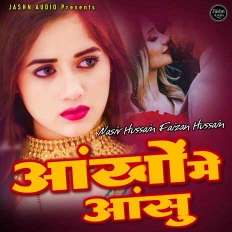 Ankhon Me Aansun (Sad Ghazal) ft. Faizan Hussain | Boomplay Music