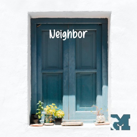 Neighbor | Boomplay Music