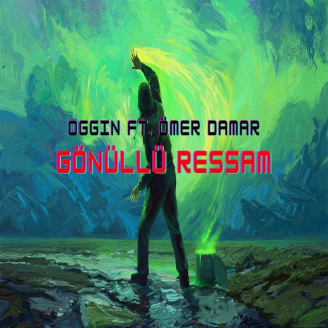 Gönüllü Ressam ft. Oggın | Boomplay Music