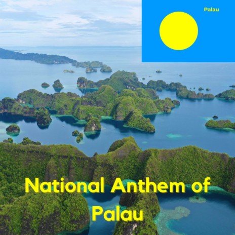 National Anthem of Palau | Boomplay Music