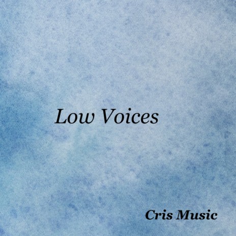Low Voices | Boomplay Music