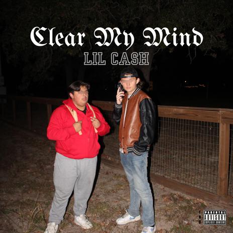 Clear My Mind | Boomplay Music