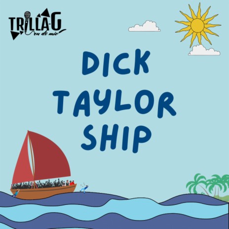 Dick Taylor Ship | Boomplay Music