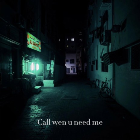 call wen u need me | Boomplay Music