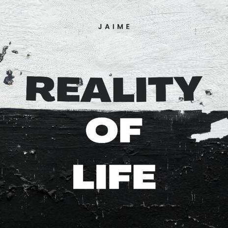 Reality Of Life | Boomplay Music