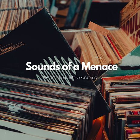 Sounds of a Menace | Boomplay Music