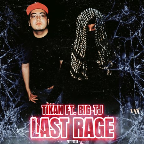 LAST RAGE ft. TIKAN | Boomplay Music