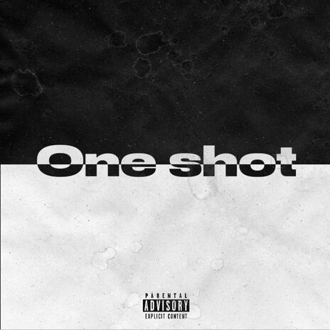 One shot