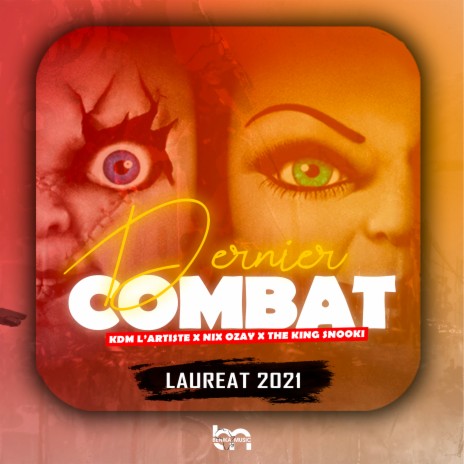 Dernier Combat ft. KDM L'artiste & The King Snooki | Boomplay Music