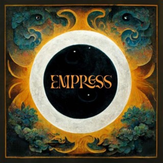 Empress lyrics | Boomplay Music